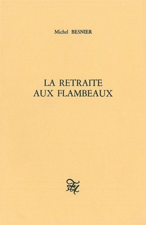 La Retraite aux flambeaux - Michel Besnier
