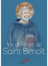 Vie et règle de saint Benoît - Benoît