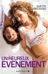 Un heureux événement - Eliette Abécassis