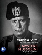 Le mystère Mussolini - Maurizio Serra