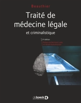 Traité de médecine légale et criminalistique