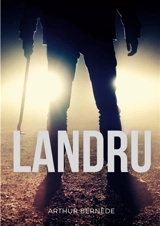 Landru : un roman sur le célèbre tueur en série et criminel français - Arthur Bernède