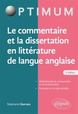 Le commentaire et la dissertation en littérature de langue anglaise - Stéphanie Durrans