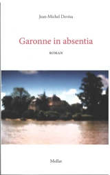 Garonne in absentsia - Jean-Michel Devésa