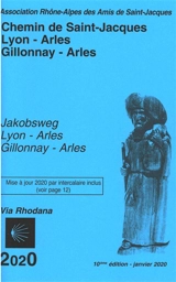 Chemin de Saint-Jacques , Lyon-Arles, Gillonnay-Arles : Via Rhodana : 2020. Jakobsweg, Lyon-Arles, Gillonnay-Arles : Via Rhodana : 2020 - Compostelle en Rhône-Alpes