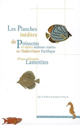 Les planches inédites de poissons et autres animaux marins de l'Indo-Ouest Pacifique d'Isaac Johannes Lamotius. Isaac Johannes Lamotius (1646-c. 1718) and his paintings of Indo-West Pacific fishes and other marine animals - Lipke Bijdeley Holthuis