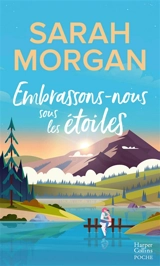 Embrassons-nous sous les étoiles - Sarah Morgan