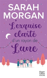 Snow Crystal. L'exquise clarté d'un rayon de lune - Sarah Morgan