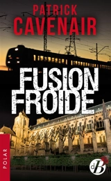 Fusion froide - Patrick F. Cavenair