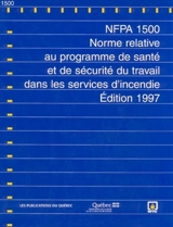 Norme relative au programme de santé et de sécurité du travail dans les services d'incendie : NFPA 1500 - National Fire Protection Association