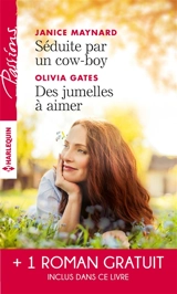 Séduite par un cow-boy. Des jumelles à aimer. Le lien du coeur - Janice Maynard