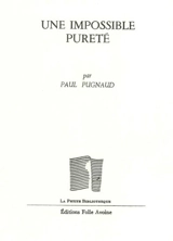 Une impossible pureté - Paul Pugnaud