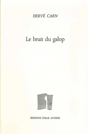 Le bruit du galop - Hervé Carn