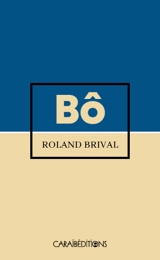 Bô - Roland Brival