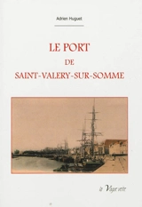 Le port de Saint-Valery-sur-Somme - Adrien Huguet