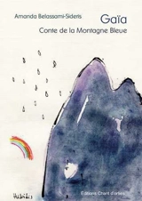 Gaïa : conte de la Montagne Bleue - Amanda Belassami-Sideris