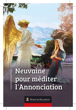 Neuvaine pour méditer l'Annonciation - Association Marie de Nazareth