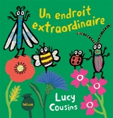 Un endroit extraordinaire - Lucy Cousins