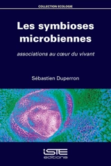 Les symbioses microbiennes : associations au coeur du vivant - Sébastien Duperron