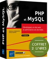 PHP et MySQL : développez un site web et administrez ses données - Olivier Heurtel