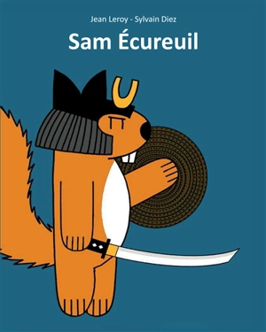 Sam écureuil - Jean Leroy
