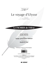 Le voyage d'Ulysse, une histoire d'Homère racontée par Patrice Cartier : le fichier de l'élève - Société d'édition et de diffusion pour la recherche et l'action pédagogique