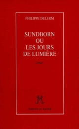 Sundborn ou Les jours de lumière - Philippe Delerm