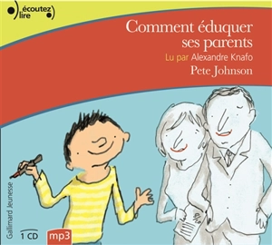 Comment éduquer ses parents - Pete Johnson