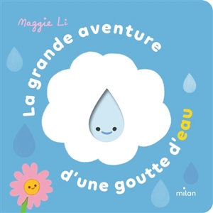 La grande aventure d'une goutte d'eau - Maggie Li