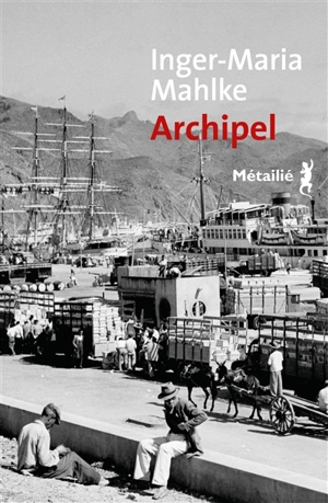 Archipel - Inger-Maria Mahlke