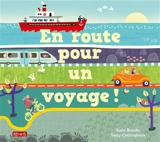 En route pour un voyage ! - Susie Brooks