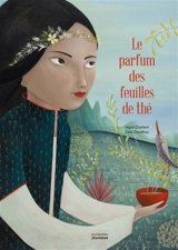 Le parfum des feuilles de thé - Ingrid Chabbert