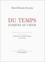 Du temps jusques au coeur - David Mourao-Ferreira