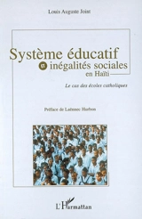 Système éducatif et inégalités sociales en Haïti : le cas des écoles catholiques - Louis Auguste Joint