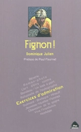Fignon ! : exercices d'admiration - Dominique Julien
