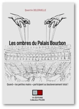 Les ombres du Palais Bourbon - Quentin Deleruelle