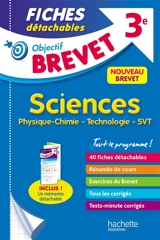 Sciences 3e : physique chimie, technologie, SVT : nouveau brevet - Sébastien Dessaint
