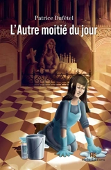 L'autre moitié du jour - Patrice Dufétel