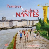 Peintres & couleurs de Nantes - Christophe Belser
