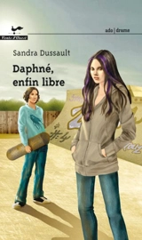 Daphné, enfin libre - Sandra Dussault