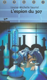 L'espion du 307 - Sauriol, Louise-Michelle