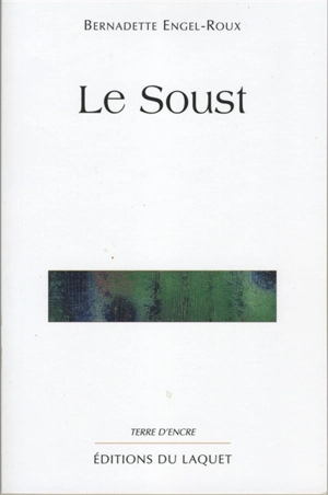 Le Soust - Bernadette Engel-Roux