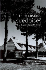 Les maisons suédoises : de la reconstruction en Normandie - Jean-Marc Piel