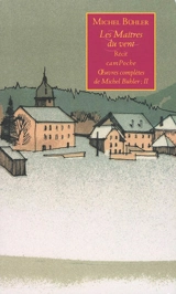 Oeuvres complètes de Michel Bühler. Vol. 2. Les maîtres du vent : récit - Michel Bühler