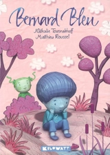 Bernard Bleu - Nathalie Tousnakhoff
