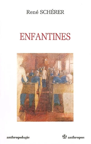 Enfantines - René Schérer