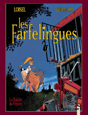 Les farfelingues. Vol. 1. La balade du pépère - Régis Loisel