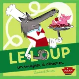 Le loup : un imagier à dévorer - Laurent Simon