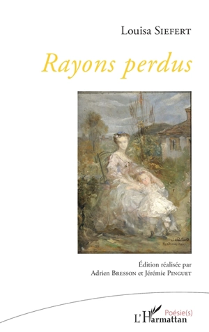 Rayons perdus - Louisa Siefert