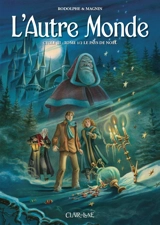 L'autre monde : cycle 3. Le pays de Noël : partie 1 - Rodolphe